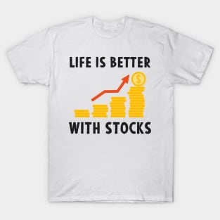 Stock Exchange Gift Life Is Better With Stocks T-Shirt